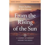 From the Rising of the Sun: A Journey of Worship Around the World