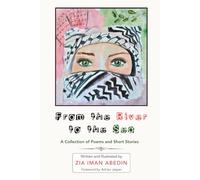From the River to the Sea: A Collection of Poems and Short Stories