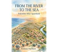 From the River to the Sea: Palestine After Apartheid