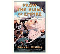 Pankaj Mishra From the Ruins of Empire (Tascabile)