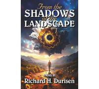 From the Shadows of the Landscape