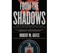 Robert M. Gates From the Shadows (Tascabile) CIA Secrets for History Buffs