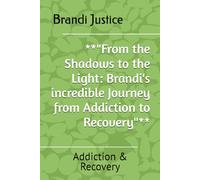 "From the Shadows to the Light: Brandi's incredible Journey from Addiction to Recovery"**