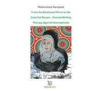 From the Shattered Mirror to the Colorful Mosaic - Female Writing Therapy Against Islamophobia