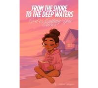From the shores to the deep waters- God is calling you closer