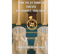 From The Sit Down to Forever Our Journey, Your Guide: What to Ask, What to Expect, and What Truly Matters Before Marriage