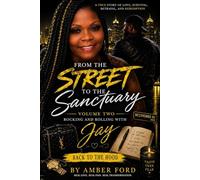 From the Street to Sanctuary: Rocking and Rolling with Jay - Volume 2