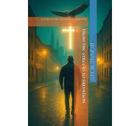 FROM THE STREETS TO SALVATION IN CHICAGO: A STORY OF PAIN, FAITH AND REDEMPTION