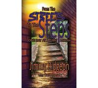 From the Streets to the Steps: One Day at a Time - A Memoir