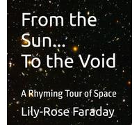 From the Sun... To the Void: A Rhyming Tour of Space