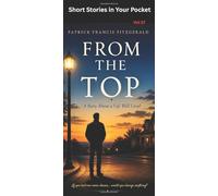 From The Top: Short Stories in Your Pocket Series Vol. 57