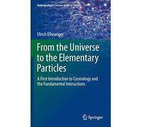 From the Universe to the Elementary Particles: A First Introduction to Cosmology and the Fundamental Interactions
