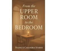 From The Upper Room To The Bedroom