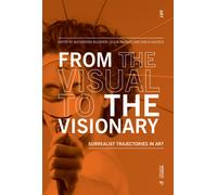 From the visual to the visionary. Surrealist trajectories in art - Ingarao...