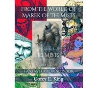 From The World Of Marek Of The Mists: Fantasy Coloring Book