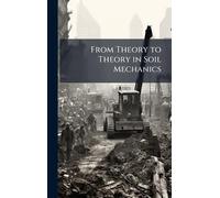 From Theory to Theory in Soil Mechanics