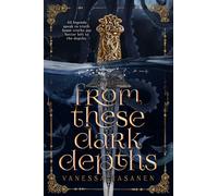 From These Dark Depths: A Slow Burn Romantic Fantasy
