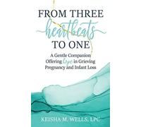 From Three Heartbeats to One: A Gentle Companion Offering Hope in Grieving Pregn