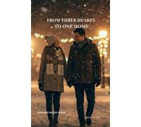 FROM THREE HEARTS TO ONE HOME: A Clean Small-Town Romance