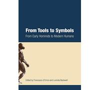 From Tools to Symbols: From Early Hominids to Modern Humans