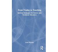From Trades to Teaching: Survival Strategies for Career and Technical Educators