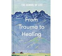 From Trauma to Healing (Copertina rigida) (PRESALE 05/06/2025)