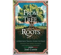 From Tree to Roots: A Heritage Travel Guide to Italy