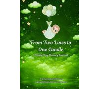From Two Lines to One Candle: A Baby Boy Memory Journal