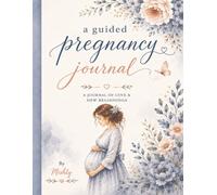 From Two Lines to Tiny Toes: Capture Every Milestone, Ultrasound, Craving, Kick, and Precious Memory from Pregnancy to Baby's Arrival