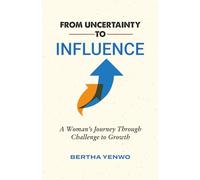 From Uncertainty to Influence: A Woman's Journey Through Challenge to Growth