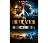 FROM UNIFICATION TO RECONSTRUCTION: Tubman and Boakai: A Comparative Study of Leadership and Development in Liberia