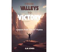 From Valleys to Victory: Lessons From the 23rd Psalms