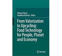 From Valorization to Upcycling: Food Technology for People, Planet and Economy