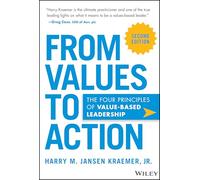 From Values to Action: The Four Principles of Values-based Leadership