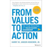 From Values to Action: The Four Principles of Values-based Leadership