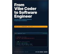 From Vibe Coder to Software Engineer: Part 1: Foundations (Days 1-10) - A 30-Day Guide to Software Engineering Fundamentals and AI Workflows