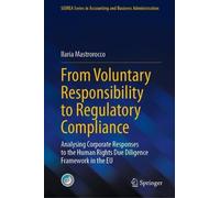 From Voluntary Responsibility to Regulatory Compliance: Analysing Corporate Responses to the Human Rights Due Diligence Framework in the EU