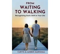 From Waiting To Walking: Recognizing God's Shift In Your Life