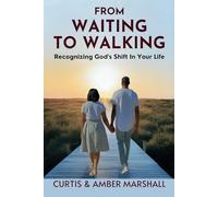 From Waiting To Walking: Recognizing God's Shift In Your Life