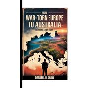 FROM WAR-TORN EUROPE TO AUSTRALIA: The Frank Lowy Story