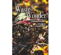 From Waste to Wonder: Wormkeeping for Sustainable Living and Science Education