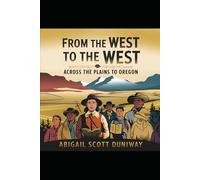 From West to the West: Across the Plains to Oregon