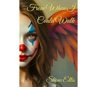 From When I Could Walk