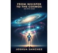 From Whisper to the Cosmos: An Epic Saga