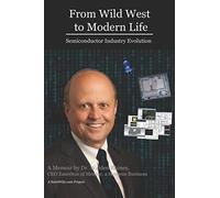From Wild West to Modern Life: Semiconductor Industry Evolution
