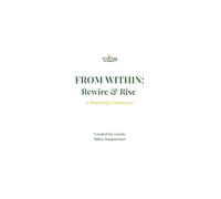 From Within: Rewire & Rise: A Roadmap Companion