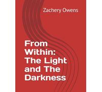 From Within: The Light and The Darkness