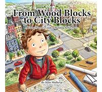 From Wood Blocks to City Blocks: A Young Planner’s Guide to Building Better Places