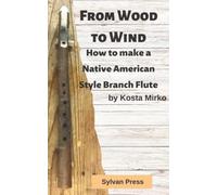 Kosta Mirko From Wood to Wind (Tascabile)
