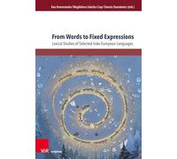 From Words to Fixed Expressions: Lexical Studies of Selected Indo-European Languages: 17